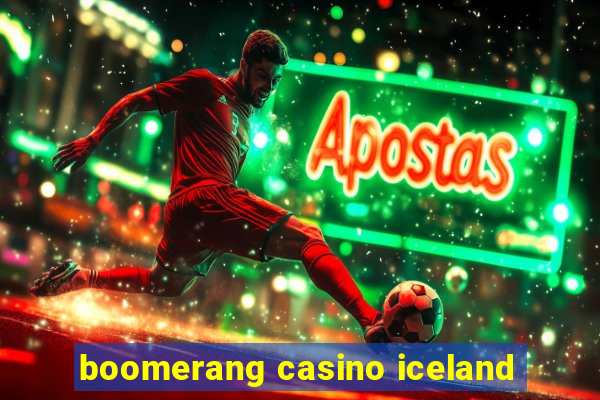 boomerang casino iceland